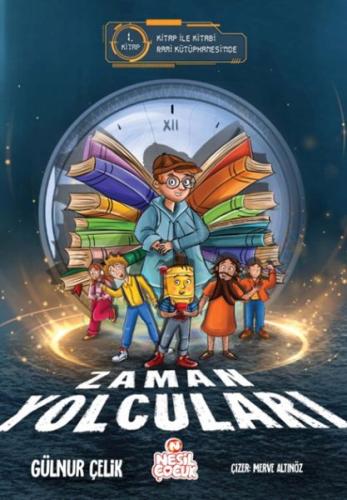 Zaman Yolcuları – 1 | Kitap Ambarı