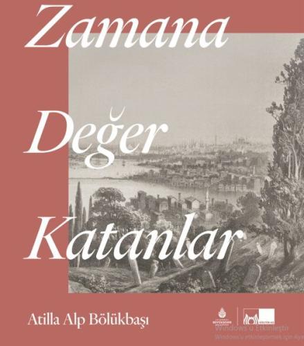 Zamana Değer Katanlar (Ciltli) | Kitap Ambarı