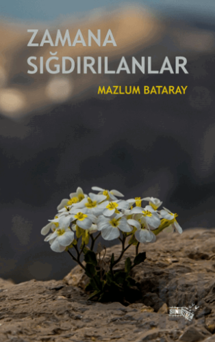 Zamana Sığdırılanlar | Kitap Ambarı