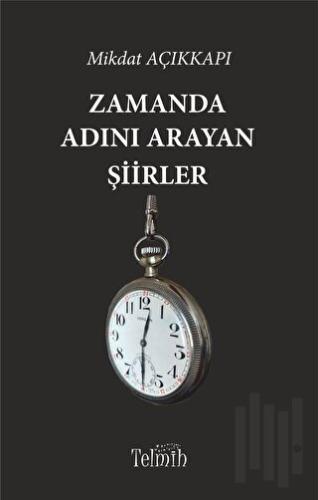 Zamanda Adını Arayan Şiirler | Kitap Ambarı