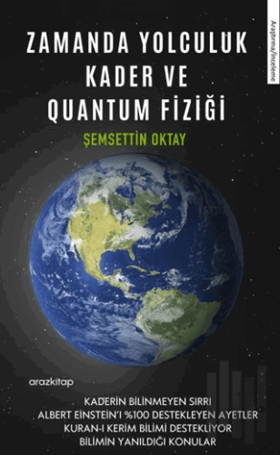 Zamanda Yolculuk Kader ve Quantum Fiziği | Kitap Ambarı