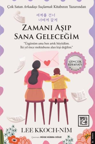 Zamanı Aşıp Sana Geleceğim | Kitap Ambarı