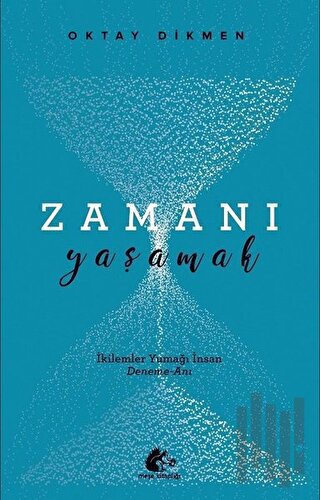 Zamanı Yaşamak | Kitap Ambarı