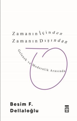 Zamanın İçinden Zamanın Dışından | Kitap Ambarı