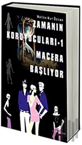 Zamanın Koruyucuları - 1 Macera Başlıyor | Kitap Ambarı