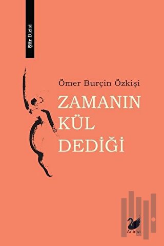 Zamanın Kül Dediği | Kitap Ambarı