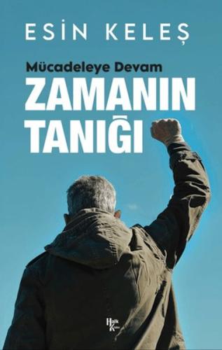 Zamanın Tanığı Mücadeleye Devam | Kitap Ambarı