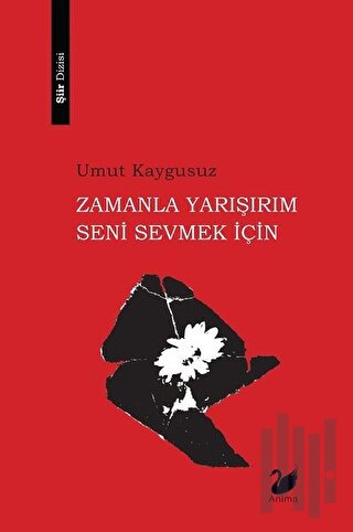 Zamanla Yarışırım Seni Sevmek İçin | Kitap Ambarı