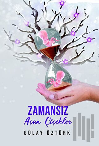 Zamansız Açan Çiçekler | Kitap Ambarı