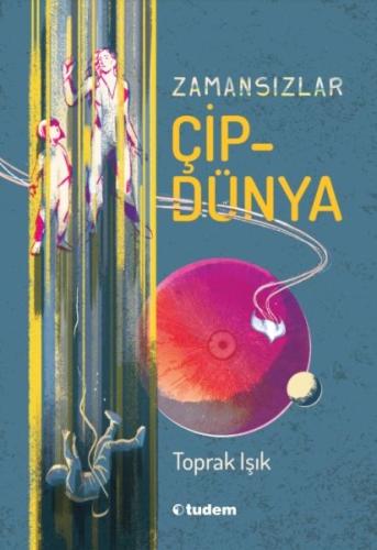 Zamansızlar - Çipdünya | Kitap Ambarı