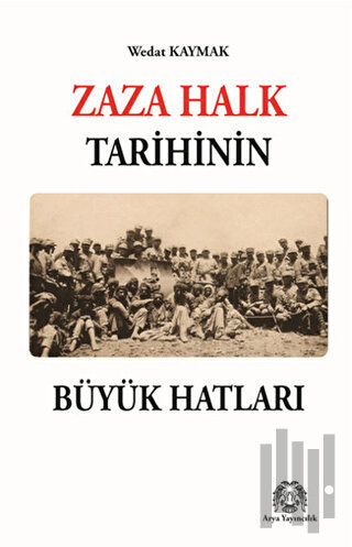 Zaza Halk Tarihinin Büyük Hatları | Kitap Ambarı