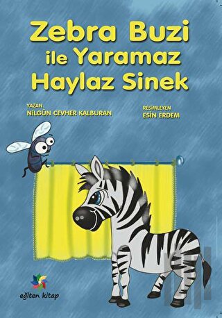 Zebra Buzi ile Yaramaz Haylaz Sinek | Kitap Ambarı