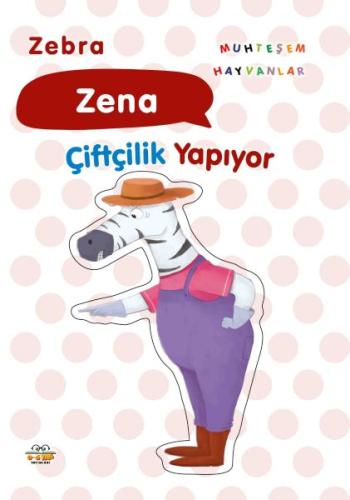 Zebra Zena Çiftçilik Yapıyor | Kitap Ambarı