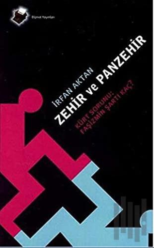 Zehir Ve Panzehir Kürt Sorunu: Faşizmin Şartı Kaç? | Kitap Ambarı