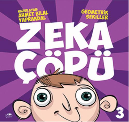 Zeka Çöpü - 3 / Geometrik Şekiller | Kitap Ambarı