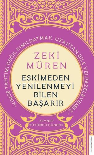 Zeki Müren - Eskimeden Yenilenmeyi Bilen Başarır | Kitap Ambarı