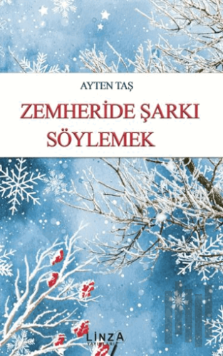 Zemheride Şarkı Söylemek | Kitap Ambarı