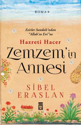 Hazreti Hacer Zemzem'in Annesi | Kitap Ambarı