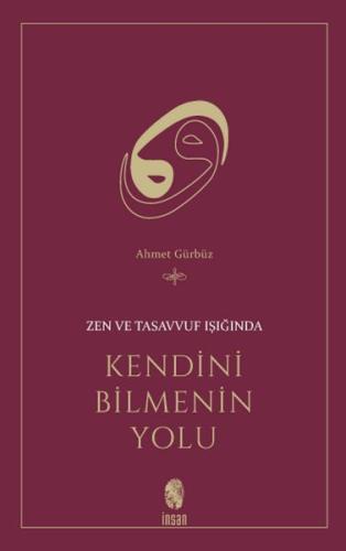 Zen ve Tasavvuf Işığında Kendini Bilmenin Yolu | Kitap Ambarı