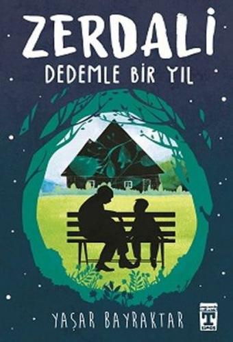 Zerdali - Dedemle Bir Yıl | Kitap Ambarı