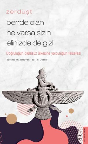 Zerdüşt - Bende Olan Ne Varsa Sizin Elinizde de Gizli | Kitap Ambarı