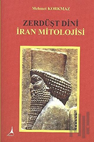 Zerdüşt Dini İran Mitolojisi | Kitap Ambarı