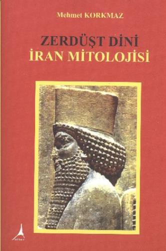 Zerdüşt Dini İran Mitolojisi | Kitap Ambarı