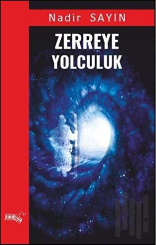 Zerreye Yolculuk | Kitap Ambarı