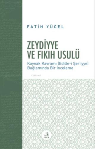 Zeydiyye ve Fıkıh Usulü | Kitap Ambarı