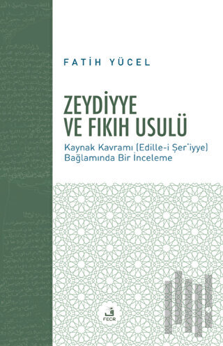 Zeydiyye ve Fıkıh Usulü | Kitap Ambarı