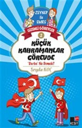 Küçük Kahramanlar Görevde | Kitap Ambarı