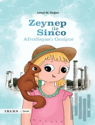 Zeynep İle Sinco Afrodisyas’ı Geziyor