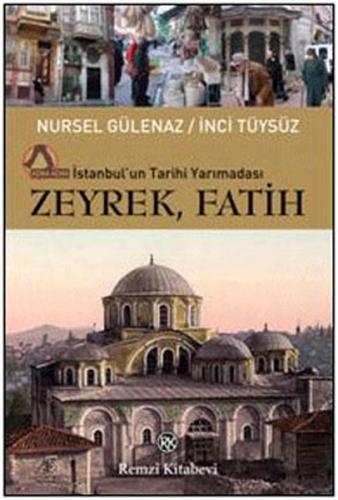 İstanbul’un Tarihi Yarımadası Zeyrek-Fatih | Kitap Ambarı