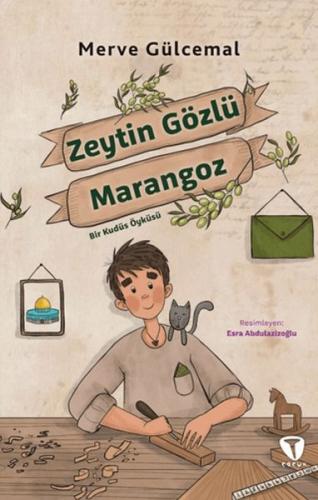 Zeytin Gözlü Marangoz Bir Kudüs Öyküsü | Kitap Ambarı