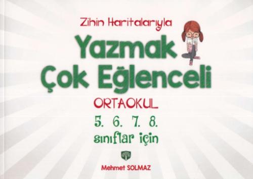 Zihin Haritalarıyla Yazmak Çok Eğlenceli Ortaokul 5. 6. 7. 8. Sınıflar