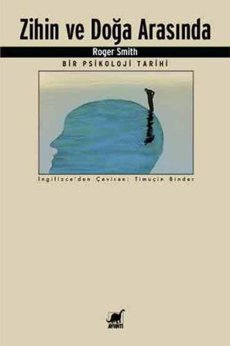 Zihin ve Doğa Arasında Bir Psikoloji Tarihi | Kitap Ambarı