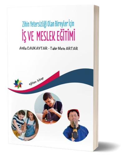 Zihin Yetersizliği Olan Bireyler İçin İş ve Meslek Eğitimi | Kitap Amb