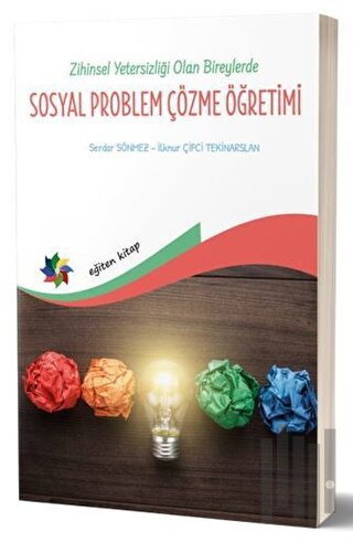 Zihin Yetersizliği Olan Bireylerde Sosyal Problem Çözme Öğretimi | Kit