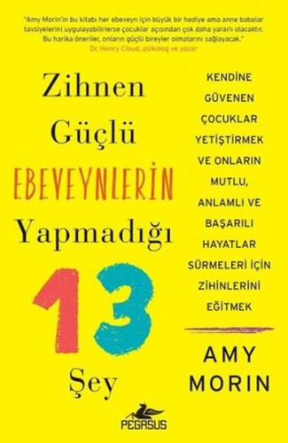 Zihnen Güçlü Ebeveynlerin Yapmadığı 13 Şey | Kitap Ambarı