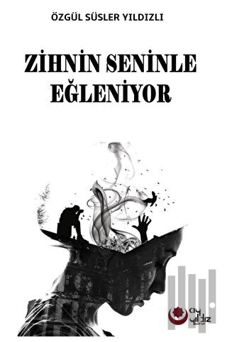 Zihnin Seninle Eğleniyor | Kitap Ambarı