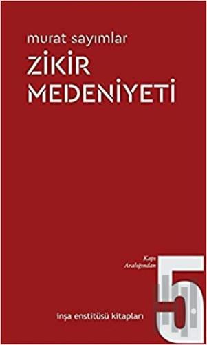 Zikir Medeniyeti | Kitap Ambarı