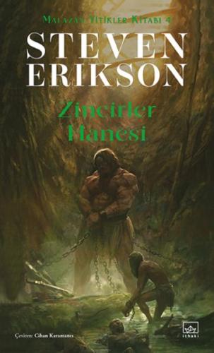 Zincirler Hanesi / Malazan Yitikler Kitabı 4 | Kitap Ambarı