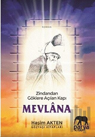 Zindandan Göklere Açılan Kapı - Mevlana | Kitap Ambarı