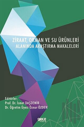 Ziraat, Orman ve Su Ürünleri Alanında Araştırma Makaleleri | Kitap Amb