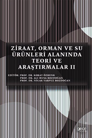 Ziraat, Orman ve Su Ürünleri Alanında Teori ve Araştırmalar 2 | Kitap 