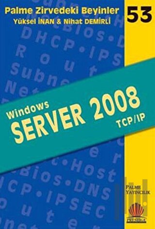 Zirvedeki Beyinler 53 / Windows Server 2008 TCP/IP | Kitap Ambarı