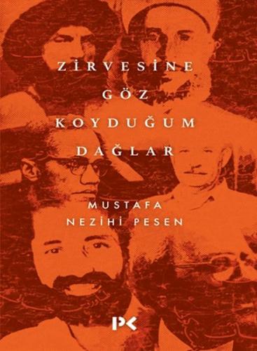 Zirvesine Göz Koyduğum Dağlar | Kitap Ambarı