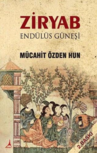 Ziryab Endülüs Güneşi | Kitap Ambarı