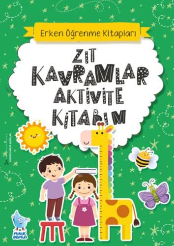 Zıt Kavramlar Aktivite Kitabım | Kitap Ambarı