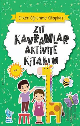 Zıt Kavramlar Aktivite Kitabım | Kitap Ambarı